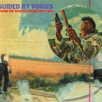 Guided by Voices, Under the Bushes Under the Stars