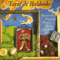 Taraf de Haidouks, Honourable Brigands, Magic Horses and Evil Eye
