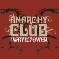 Anarchy Club, The Way and Its Power