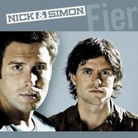 Nick & Simon, Fier
