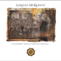 Loreena McKennitt, A Mummers' Dance Through Ireland