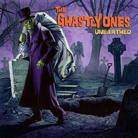 The Ghastly Ones, Unearthed