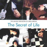 The Ukulele Orchestra of Great Britain, The Secret of Life
