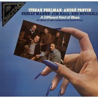 Itzhak Perlman & Andre Previn, A Different Kind of Blues