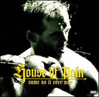 House of Pain, Same As It Ever Was