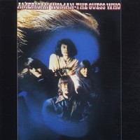 The Guess Who, American Woman