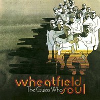 The Guess Who, Wheatfield Soul