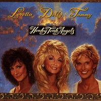 Dolly Parton, Tammy Wynette & Loretta Lynn, Honky Tonk Angels