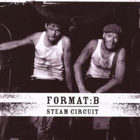 Format:B, Steam Circuit
