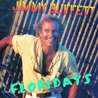 Jimmy Buffett, Floridays