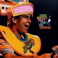 Jimmy Buffett, Don't Stop the Carnival