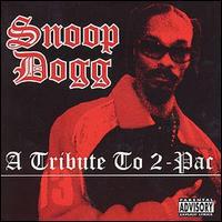 Snoop Dogg, A Tribute To 2-Pac