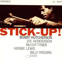 Bobby Hutcherson, Stick-Up!