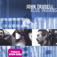 John Trudell, Blue Indians