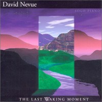 David Nevue, The Last Waking Moment