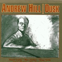 Andrew Hill, Dusk