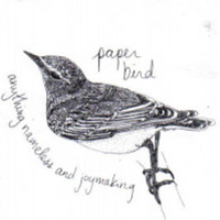 Paper Bird, Anything Nameless and Joymaking