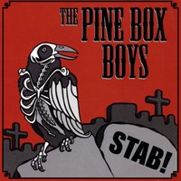 The Pine Box Boys, Stab!