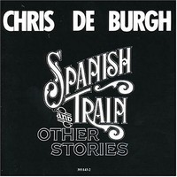 Chris de Burgh, Spanish Train and Other Stories