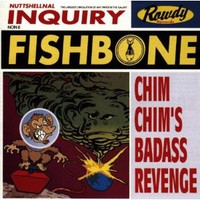 Fishbone, Chim Chim's Badass Revenge