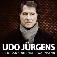 Udo Jurgens, Der ganz normale Wahnsinn