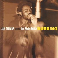 Jah Thomas & Roots Radics, Dubbing