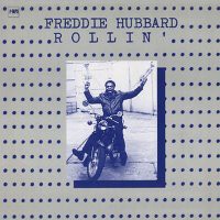 Freddie Hubbard, Rollin'