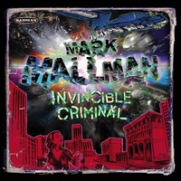 Mark Mallman, Invincible Criminal