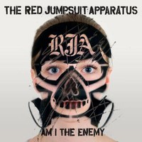 The Red Jumpsuit Apparatus, Am I The Enemy