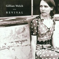 Gillian Welch, Revival