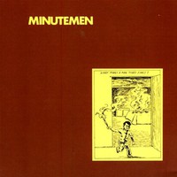 Minutemen, What Makes a Man Start Fires?