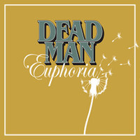 Dead Man, Euphoria