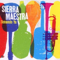 Sierra Maestra, Sonando Ya