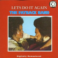 Fatback Band, Let's Do It Again