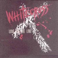 Whitecross, Love on the Line