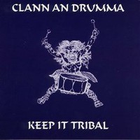 Clann An Drumma, Keep It Tribal
