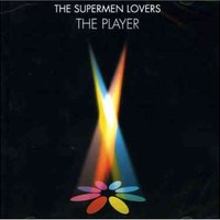 The Supermen Lovers, The Player