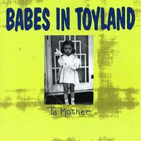 Babes in Toyland, To Mother