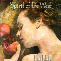 Spirit of the West, Faithlift