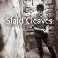 Slaid Cleaves, Wishbones