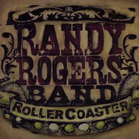 Randy Rogers Band, Rollercoaster