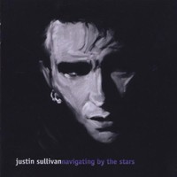 Justin Sullivan, Navigating by the Stars