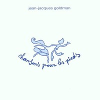 Jean-Jacques Goldman, Chansons pour les pieds