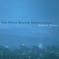 The Peter Malick Group & Norah Jones, New York City