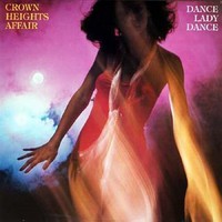 Crown Heights Affair, Dance Lady Dance