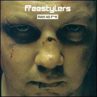 Freestylers, Raw As Fuck