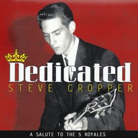 Steve Cropper, Dedicated: A Salute To The 5 Royales