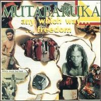 Mutabaruka, Any Which Way...Freedom