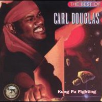Carl Douglas, Kung Fu Fighting - The Best Of Carl Douglas