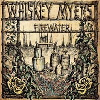 Whiskey Myers, Firewater